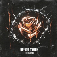 SORRY MAMA (HARD EDIT)