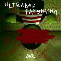 UltraBad Parenting