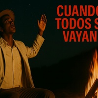 Cuando Todos Se Vayan