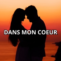 Dans mon cœur