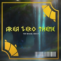 Area Zero Theme - TMG Remix