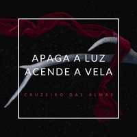 Apaga a Luz Acende a Vela