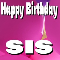 Happy Birthday Sis