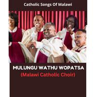 Mulungu Wathu Wopatsa (Malawi Catholic Choir)