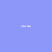Like Me