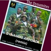 Dynamite Akpoaza - Remix