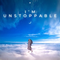 I’m Unstoppable