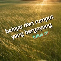 Belajar dari rumput yang bergoyang