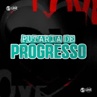 Putaria de Progresso