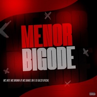 Menor Bigode