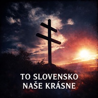 To Slovensko naše krásne