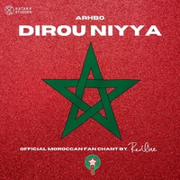 Dirou Niyya - Official Moroccan Fan Chant