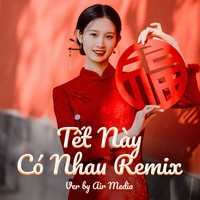 Tết Này Có Nhau - Air Remix