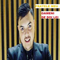 Oameni de doi lei - Fratele meu