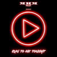Run To Me Tonight