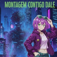 Montagem Contigo Dale