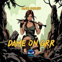 Dame On Grr (Panca Borneo Edit)