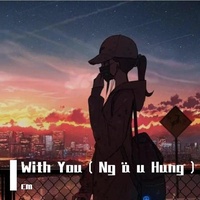 With You ( Ng ä u Hung )