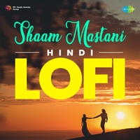 Yeh Sham Mastani - Lofi