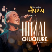 Himal Chuchure - Remastered