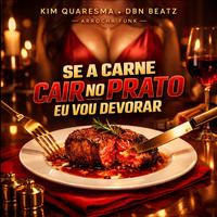 Se a Carne Cair no Prato Eu Vou Devorar (Arrocha Funk)