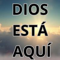 DIOS ESTÁ AQUÍ