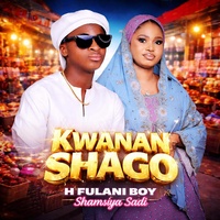 Kwanan shago feat shamsiya sadi