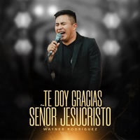 Te Doy Gracias Señor Jesucristo
