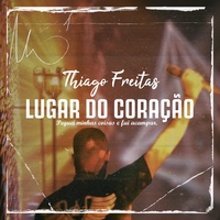 Lugar do Coração (Peguei Minhas Coisas e Fui Acampar)