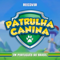 Tema de Patrulha Canina (Em Português do Brasil)