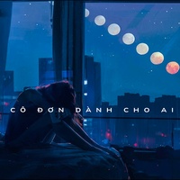 Cô Đơn Dành Cho Ai (Remix) [Short Version]
