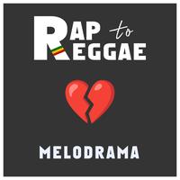 Melodrama - Reggae Version