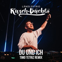 DU und ICH - Timo Tetriz Remix