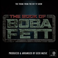 The Book of Boba Fett Main Theme (From "The Book Of Boba Fett")