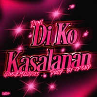 Di Ko Kasalanan (feat. gins&melodies)