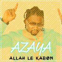 Allah Le Kabon - Azaya