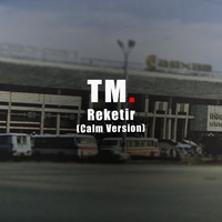 Reketir (Calm Version)