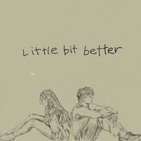 Little Bit Better