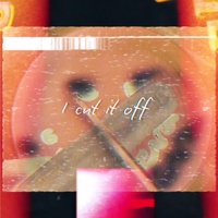 I CUT IT OFF