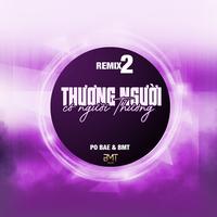 Thương Người Có Người Thương (Remix) [Version 2]