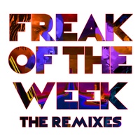 Freak Of The Week - Remix