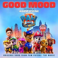 Good Mood - Original Song From Paw Patrol: The Movie