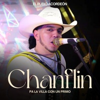 Chanflin (Pa' La Villa Con Un Primo)