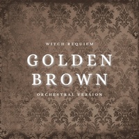 Golden Brown - Fantasy Version