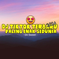 Dj Tiktok Terbaru 2024 Paling Enak Sedunia