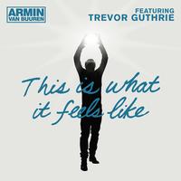 This Is What It Feels Like - Extended Mix