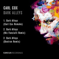 Dark Alleys (Carl Cox Remake)