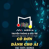 Cô Đơn Dành Cho Ai  (Trí Thức  Remix) [Short Version 2]