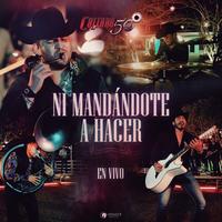 Ni Mandándote A Hacer - En VIvo