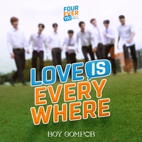 Love Is Everywhere (Original Soundtrack From "Fourever You เพราะรักนําทาง")